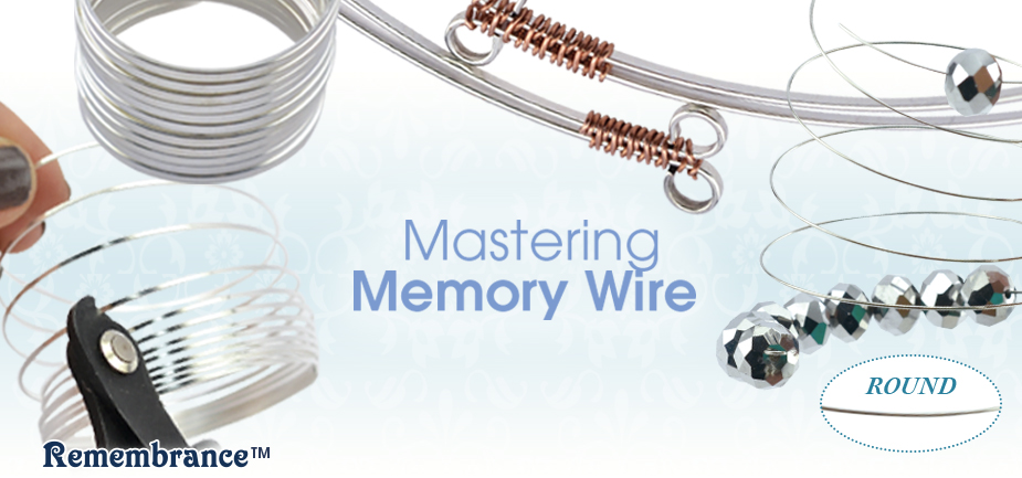 Wire Rope Memory Working With Memory Wire - Mastering Memory Wire